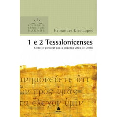 COMENTÁRIOS EXPOSITIVO HAGNOS - 1 e 2 TESSALONICENSES - cod 00955 COMENTÁRIOS EXPOSITIVO HAGNOS - 1 e 2 TESSALONICENSES - cod 00955